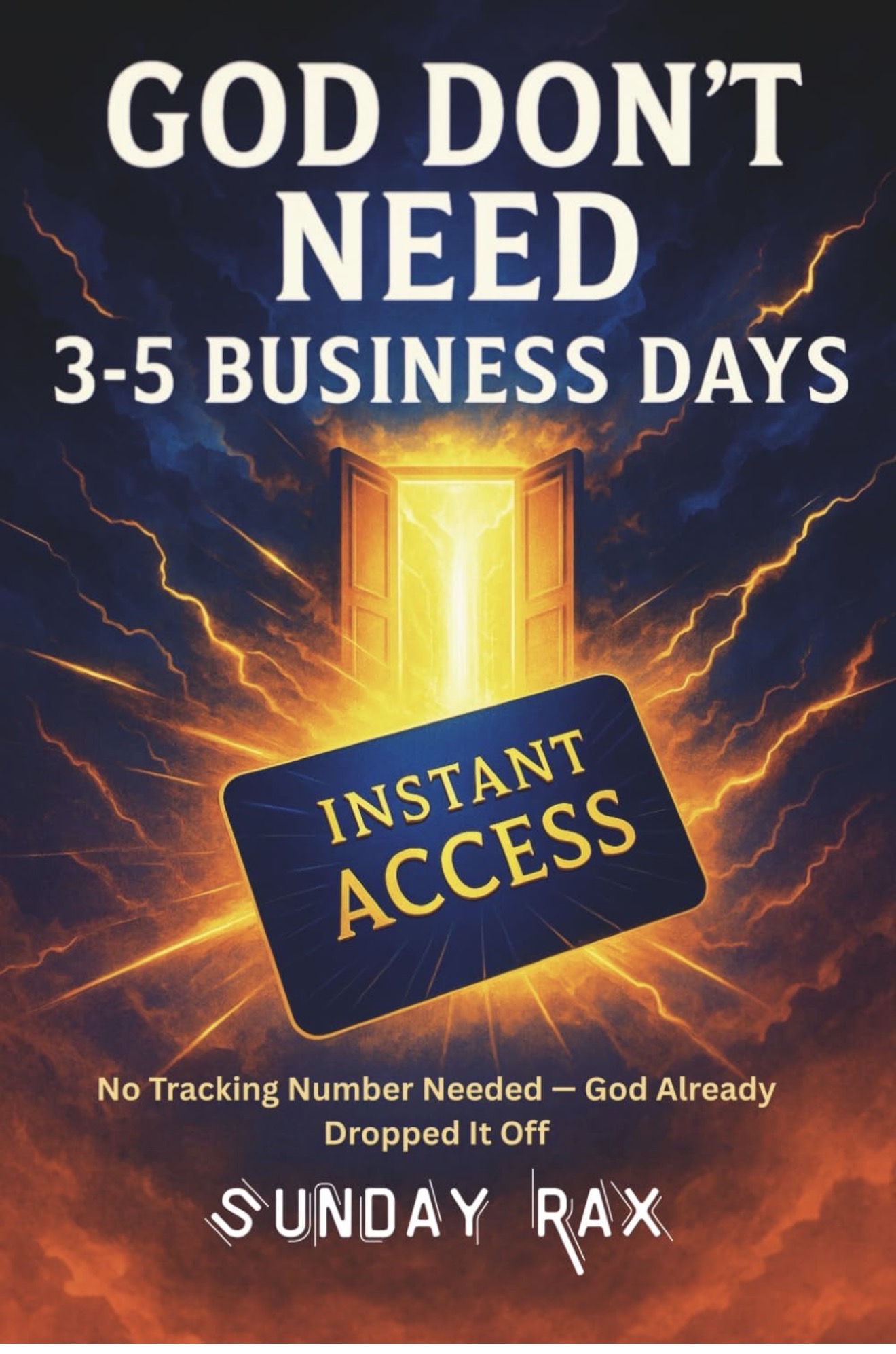 God Don't Need 3–5 Business Days book cover